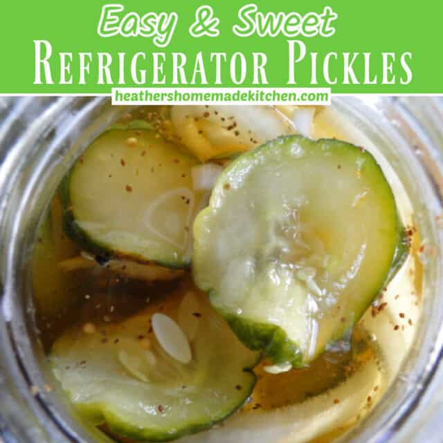 Easy Sweet Refrigerator Pickles top view in mason jar with title on top of image. 