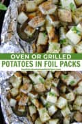 Grilled potatoes in foil packet with serving spoon and close up view of potatoes on spoon.