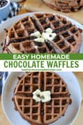 Side view and top view of chocolate waffles on white round plate with pat of butter on top.