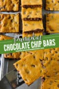 Pin image of pumpkin chocolate chip bars with sliced bars in a layered column and one bar being served out of sheet pan on spatula.