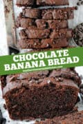 Pin image of double chocolate banana bread top view with slices and close up front view of one slice.