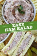 Pin image of easy ham salad in round white serving bowl and made into a sandwich that is cut in half showing center.