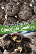 Pin image of chocolate peanut butter chip cookies in a pile and some stacked with top broken in half showing center of cookie.