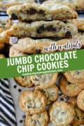 Pin image of jumbo chocolate chip cookies with walnuts in a pile and stacked with top cookie cut in half showing center.